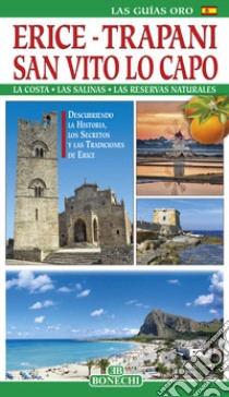 Erice. Trapani. San Vito Lo Capo. Ediz. spagnola libro di Fonnesu Giulia