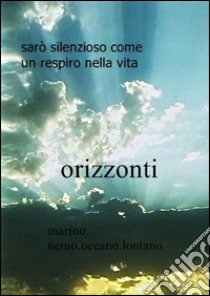 Orizzonti libro di D'Angelo Marino