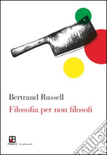 Filosofia per non filosofi libro di Bertrand Russel