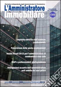 L'amministratore immobiliare. Periodico indipendente degli amministratori di condominio. Vol. 163 libro