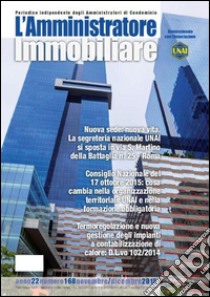 L'amministratore immobiliare. Periodico indipendente degli amministratori di condominio. Vol. 168 libro