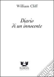 Diario di un innocente libro di Cliff William