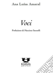 Voci. Testo portoghese a fronte libro di Amaral Ana Luisa