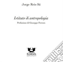 Istituto di antropologia. Testo portoghese a fronte libro di Reis-Sà Jorge