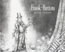 Frank Button. Ediz. illustrata libro di Rizzi Valentina