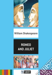 Romeo and Juliet. Con File audio per il download libro di Shakespeare William