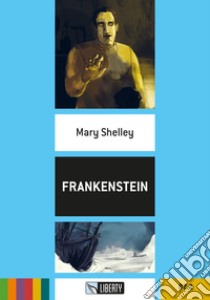 Frankenstein. Con File audio per il download libro di Shelley Mary