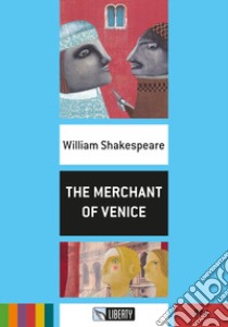 The merchant of Venice. Con CD Audio libro di Shakespeare William