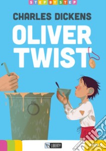 Oliver Twist. Ediz. per la scuola. Con File audio per il download libro di Dickens Charles