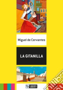 La gitanilla. Con CD-Audio libro di Cervantes Miguel de