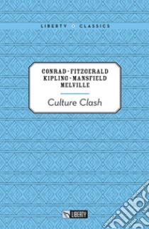 Culture clash libro di Conrad Joseph, Fitzgerald Francis Scott, Kipling Rudyard