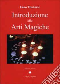 Introduzione alle arti magiche libro di Trestorie Enzo