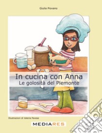 In cucina con Anna libro di Piovano Giulia