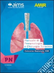 Manuale di pneumologia e chirurgia toracica. Concorso Nazionale SSM libro