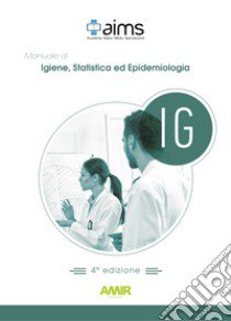 Manuale di igiene, statistica ed epidemiologia. Concorso Nazionale SSM. Ediz. per la scuola libro