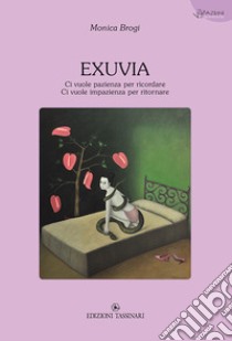 Exuvia libro di Brogi Monica