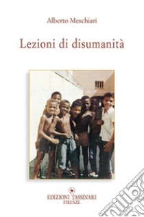 Lezioni di disumanità libro di Meschiari Alberto