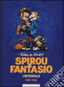 Spirou e Fantasio. (1981-1983). Ediz. integrale. Vol. 5 libro di Tome; Janry