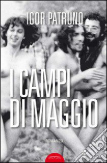 I campi di maggio libro di Patruno Igor