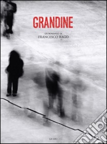 Grandine libro di Rago Francesco