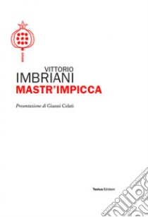 Mastr'impicca libro di Imbriani Vittorio