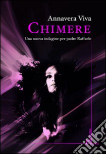 Chimere libro di Viva Annavera