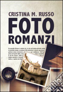 Foto romanzi libro di Russo Cristina M.