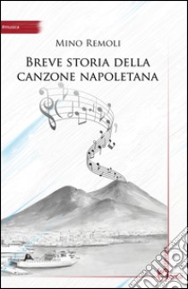 Breve storia della canzone napoletana libro di Remoli Mino