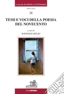 Temi e voci della poesia del novecento libro di Giglio R. (cur.)