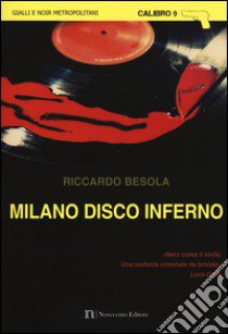 Milano disco inferno libro di Besola Riccardo