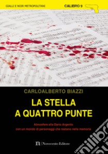 La stella a quattro punte libro di Biazzi Carloalberto