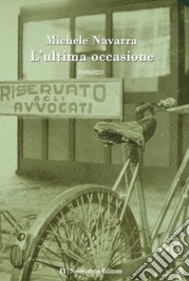 L'ultima occasione libro di Navarra Michele