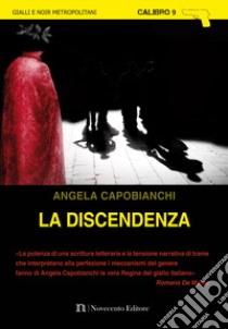 La discendenza libro di Capobianchi Angela