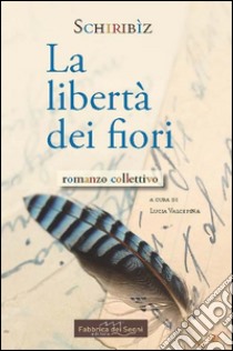 La libertà dei fiori libro