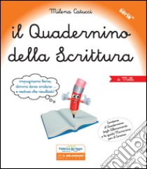 Quadernino della scrittura. Per la Scuola elementare (Il) libro di Catucci Milena