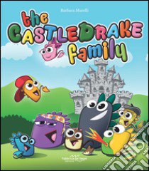 The Castledrake family. Ediz. italiana e inglese libro di Marelli Barbara