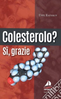 Colesterolo? Sì grazie libro di Ravnskov Uffe