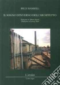 Il sogno d'inverno dell'architetto libro di Ramsell Billy