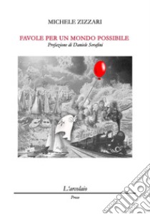 Favole per un mondo possibile libro