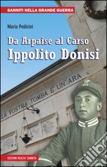 Da Arpaise al Carso. Ippolito Donisi libro di Pedicini Mario