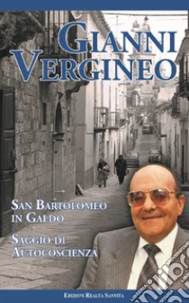 San Bartolomeo in Galdo-Saggio di autocoscienza libro di Vergineo Gianni; Colatruglio S. (cur.)