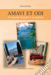 Amavi et odi. Nuova ediz. libro di Fiorito Fulvio