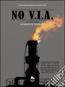 NO V.I.A. libro di Di Tommaso Giuseppe