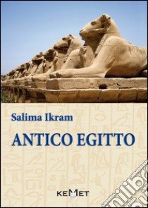 Antico Egitto libro di Ikram Salima