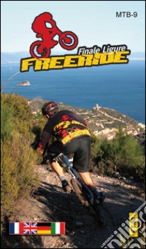 MTB-9 Freeride Finale Ligure, Noli. Ediz. multilingue libro