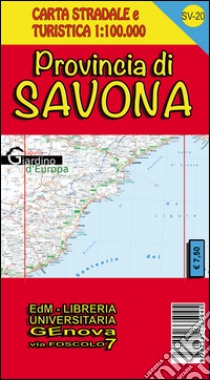 Provincia di Savona. Carta stradale e turistica 1:100.000 libro di Tarantino Stefano