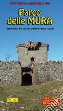 Carta turistica e dei sentieri 1:10.000 parco delle Mura. Area naturale protetta di interesse locale libro di Tarantino Stefano