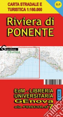 Carta stradale e turistica di Liguria 1: 160.000. Riviera di Ponente libro