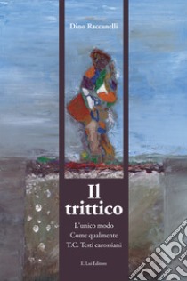 Il trittico libro di Raccanelli Dino