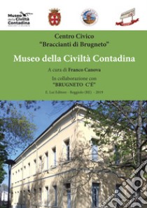 Museo della civiltà contadina libro di Centro Civico 